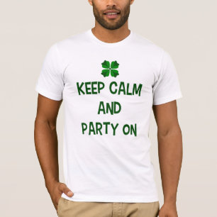 T-shirt Gardez votre calme et faites la fête