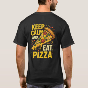 T-shirt Gardez Votre Calme Et Mangez Une Pizza Drôles De C