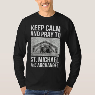 T-shirt Gardez votre calme et priez Saint Michel Archange 