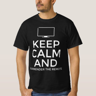 T-shirt Gardez votre calme et rendez la télécommande