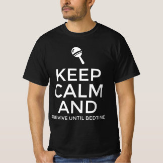 T-shirt Gardez votre calme et survivez jusqu'au coucher