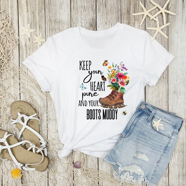 T-shirt Gardez votre coeur pur et vos bottes boueux mou (Créateur téléchargé)