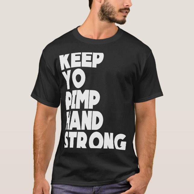 T-shirt Gardez Votre Pimp Main Forte Fuuny Gardez Votre Pi (Devant)