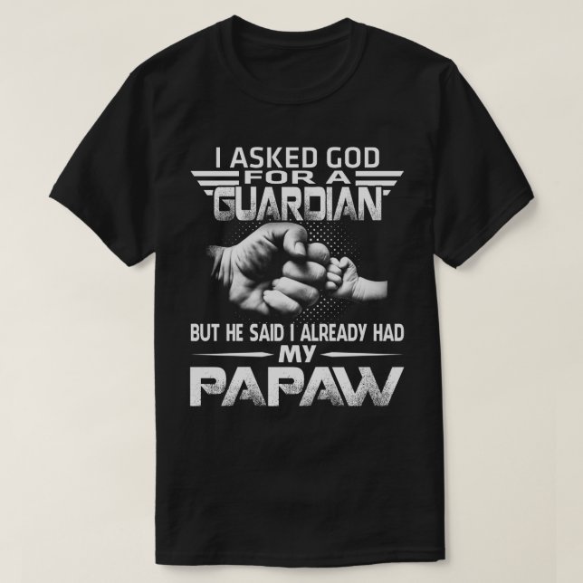 T-shirt gardien mais il a dit que j'avais déjà ma papaye (Design devant)