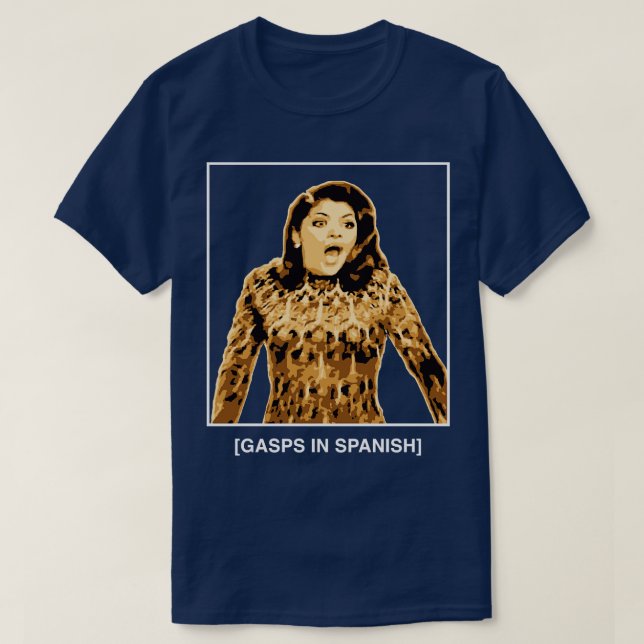 T-shirt Gasps en espagnol Soraya Monténégro Maria la del B (Design devant)