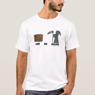 T-shirt Gâteau ou mort T
