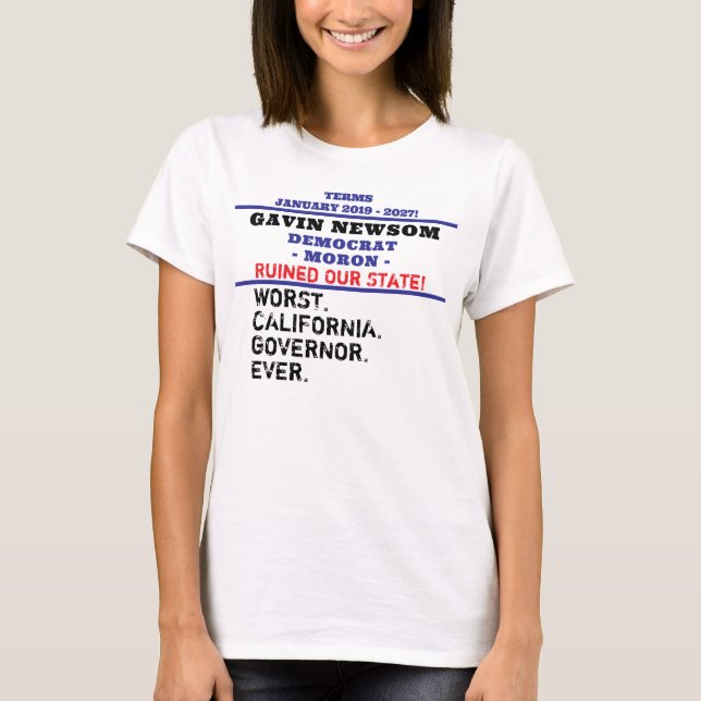 T-shirt Gavin Newsom, le pire gouverneur de l'CA (Devant)