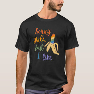 T-shirt Gay Désolé Filles J'Aime Les Bananes