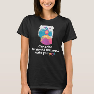 T-shirt Gay pride Cat Va Vous Lick Et Vous Faire Gay Tee