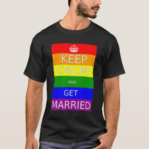 T-shirt Gay Pride Gardez votre calme et mariez-vous