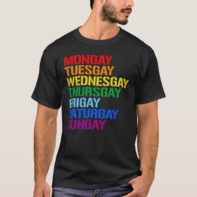 T-shirt Gays of the Week : Mongay Tuesgay Wednesgay (Devant)