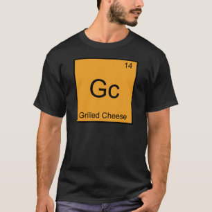 T-shirt Gc - Fromage Grillé Symbole d'Élément de Chimie Dr