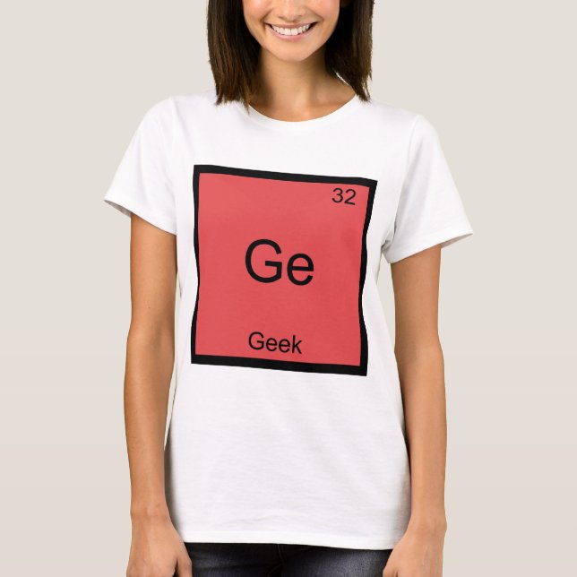 T-shirt Ge - Chemise drôle de symbole d'élément de chimie  (Devant)