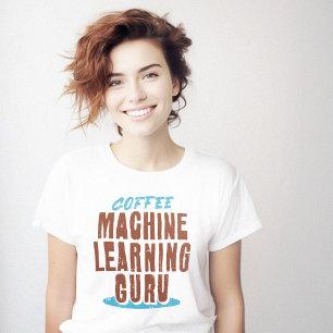 T-shirt Geek Coffee Machine Learning