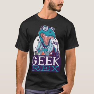 T-shirt Geek Rex T-Rex Dinosaur Drôle Scientifiques Shirt