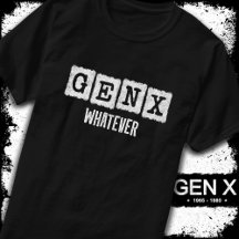 Gen X Génération X Gen Xer Gen X Peu Importe