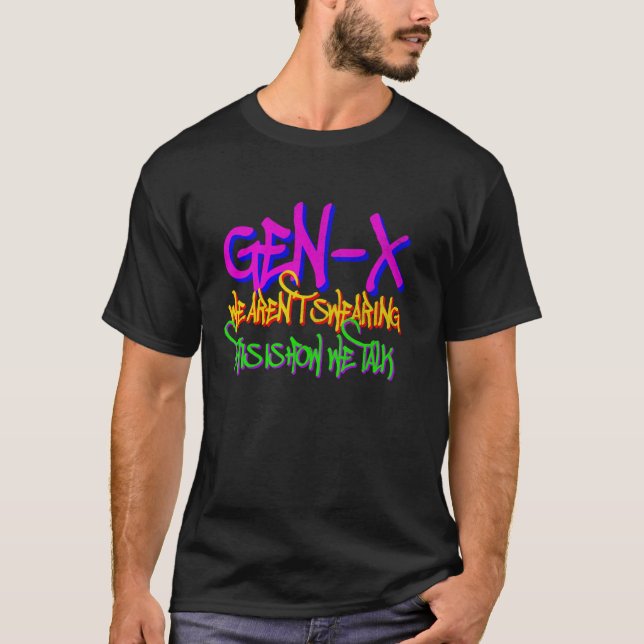 T-shirt Gen X Nous ne jurons pas - Génération Rétro Xers M (Devant)