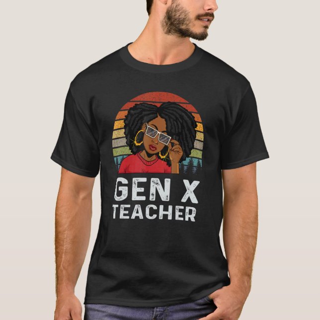 T-shirt Gen X Teacher Educator Melanin African Black Histo (Devant)