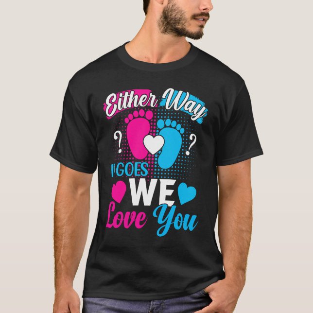 T-shirt Gender Announcement  Either Way it Goes We Love yo (Devant)