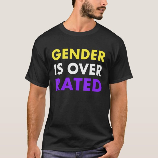 T-shirt Gender Is Over Rated - Nonbinary (Devant)
