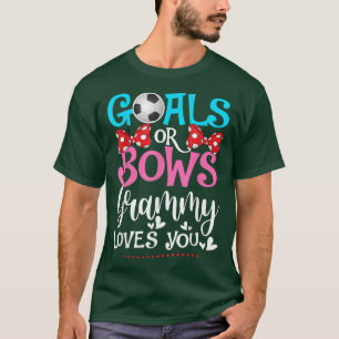T-shirt Gender Reveal Goals Or Bows Grammy Loves You Socce