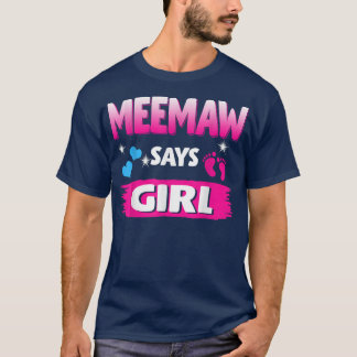 T-shirt Gender Reveal Meemaw Says Girl Matching Family Bab