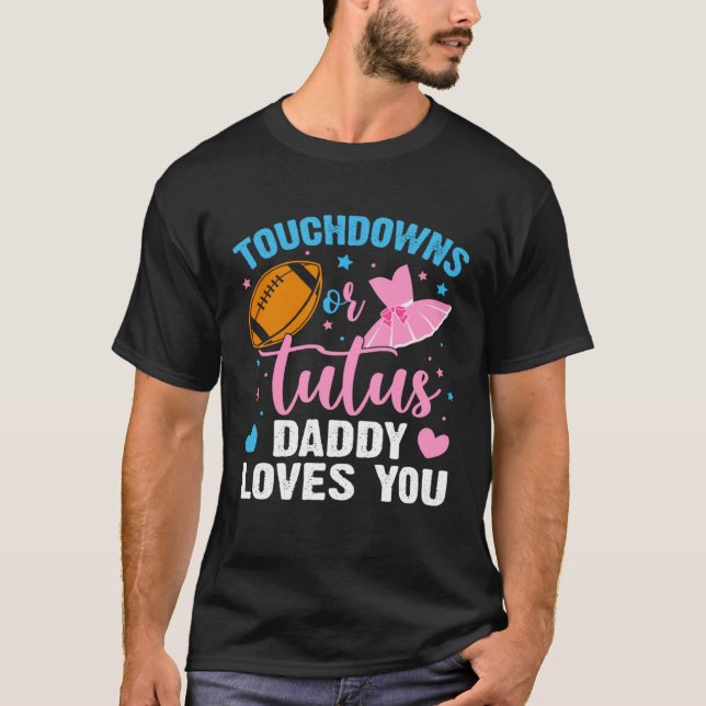 T-shirt Gender Reveal Touchdowns or Tutus Daddy Matching B (Devant)