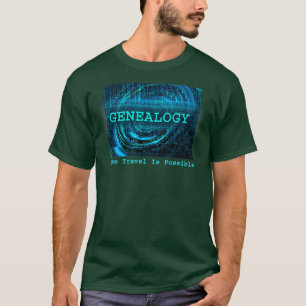 T-shirt Généalogie Temps Voyage Est Possible Humour Drô