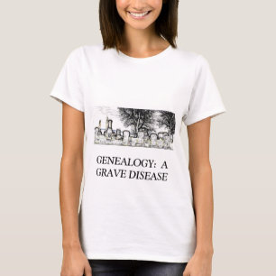 T-SHIRT GÉNÉALOGIE : UNE MALADIE GRAVE