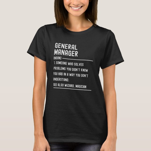 T-shirt General Manager Definition Shirts Funny Job Title (Devant)