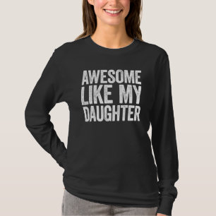 T-shirt Génial comme la journée des parents de ma fille