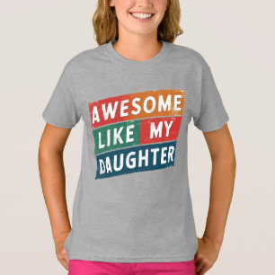 T-shirt génial comme ma fille