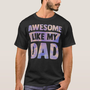 T-shirt génial comme mon père qui correspond à la famille 