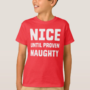 T-shirt Gentil jusqu'à vilain prouvé