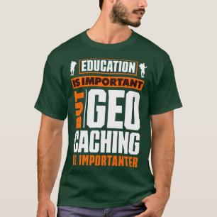 T-shirt Géocachage de chasse au trésor pour un géocacher a