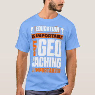 T-shirt Géocachage de chasse au trésor pour un géocacher a