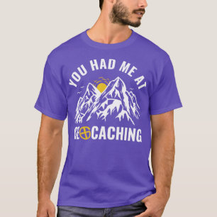 T-shirt Géocacheurs Vous M'Avez Eu À Geocaching Drôle