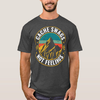 T-shirt Geocaching Funny Geocacher Cache SWAGS Pas Sentime