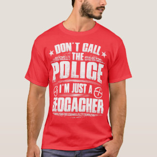 T-shirt Geocaching Geocacher Police Caching Cadeau cadeau 