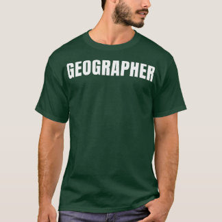 T-shirt Géographe Funny Titre de l'emploi Profession Anniv