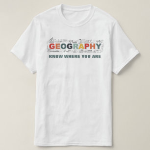 T-shirt Géographie - Sachez Où Vous Êtes