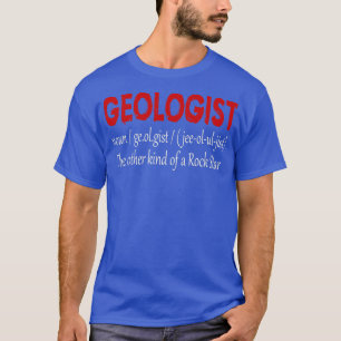 T-shirt GÉOLOGISTE GÉOLOGIE CADEAU Définition du géologue