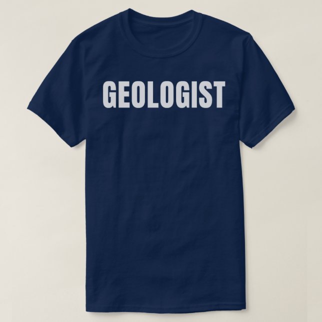 T-shirt Géologue Funny Titre du travail Profession Cadeau  (Design devant)