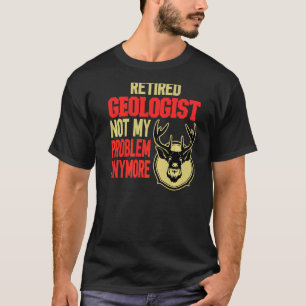 T-shirt Géologue retraité Chasse aux cerfs