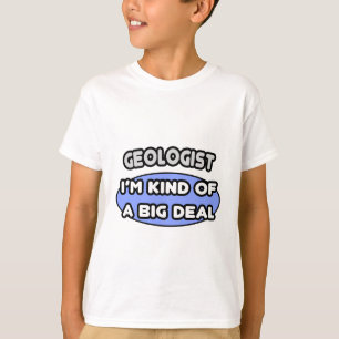 T-shirt Géologue... un peu gros.