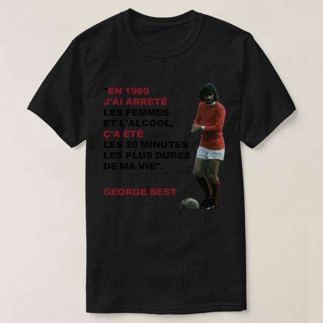 T-shirt George Best Citation &quot ; En 1969 ...&quot ; cl (Design devant)