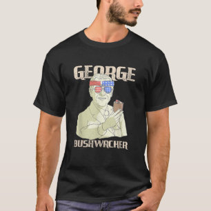 T-shirt George Bushwacker George Bush 4 juillet drôle