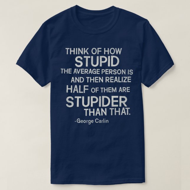 T-shirt George lin Citation stupide (Design devant)