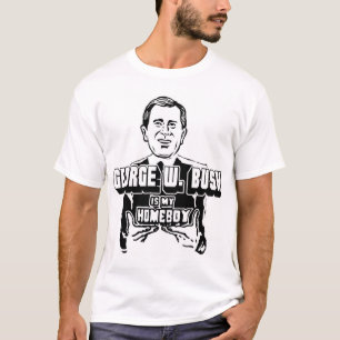 T-shirt George W. Bush est mon Homeboy !