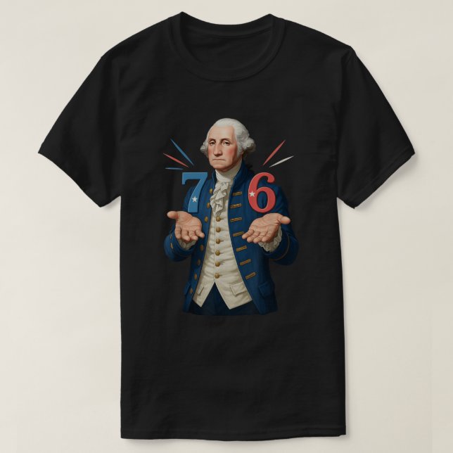 T-shirt George Washington 7 6 Meme History Art (Design devant)